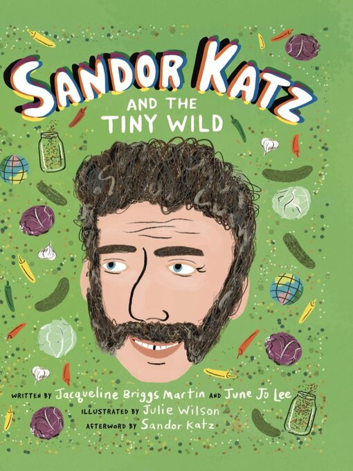 Title details for Sandor Katz and the Tiny Wild by Jacqueline Briggs Martin - Available